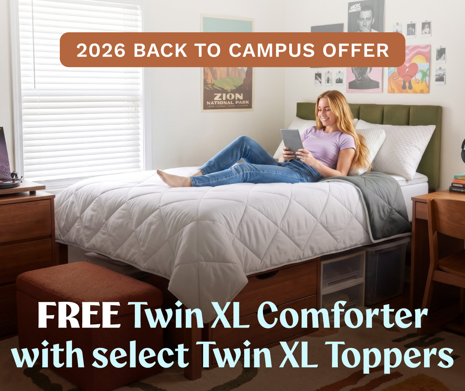 2026 Back to Campus Offer: FREE Twin XL Comforter with select Twin XL Toppers