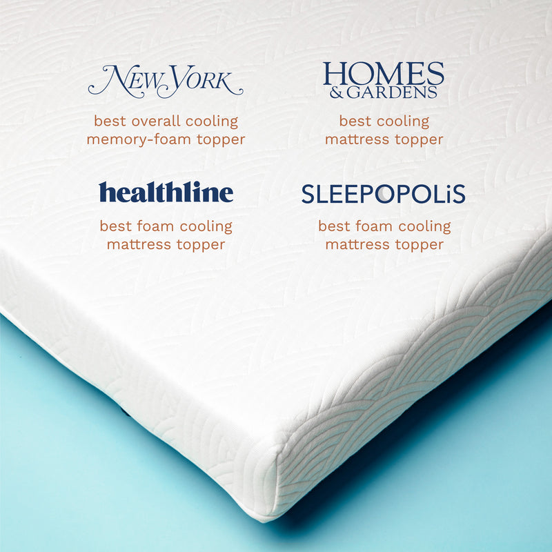New York Mag voted it 'Best Overall Cooling Memory-Foam Topper'. Homes & Gardens voted it 'Best Cooling Mattress Topper'. Healthline voted it 'Best Foam Cooling Mattress Topper'. Sleepopolis voted it 'Best Foam Cooling Mattress Topper'. 